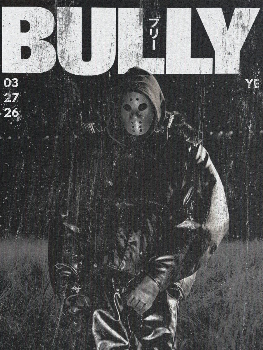 Ye        BULLY

   3.27.26