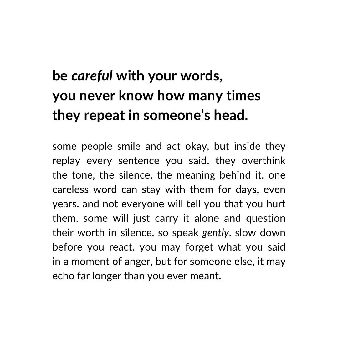 You never know how many times they repeat in someone's head.
