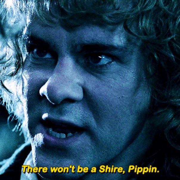 WilliamWolfe's tweet photo. We have to fight now, fight here, fight today, to save Western Civilization, our Shire, from the Orcs. 

Because if we don't, or if we think we can avoid the battle, we will lose our home. 

Pippin: "Maybe Treebeard's right. We don't belong here, Merry. It's too big for us. What can we do in the end? We've got the Shire. Maybe we should go home." 

Merry: "The fires of Isengard will spread. And the woods of Tuckburough and Buckland will burn. And all that was once green and good in this world will be gone. There won't be a Shire, Pippin."
