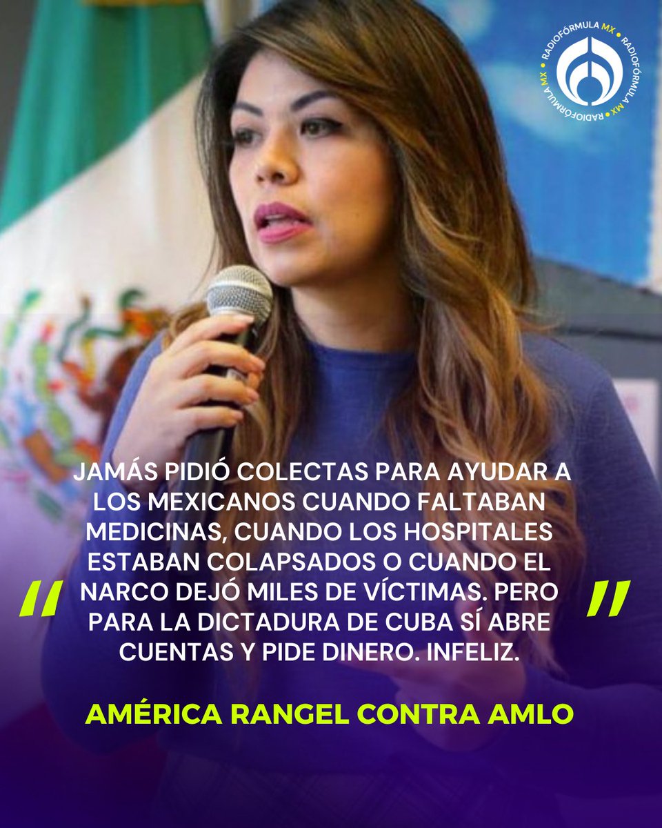 💥 Duro mensaje: La panista América Rangel reprochó que el expresidente Andrés Manuel López Obrador haya 'reaparecido' para pedir apoyo a Cuba.