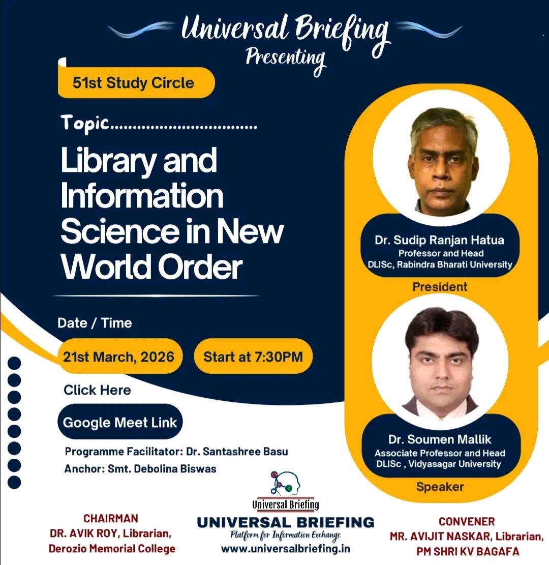 UBriefing's tweet photo. 51st Study Circle

Library and Information Science in New World Order

Speaker: Dr. Soumen Mallik, Associate Professor and Head, DLISC, VU

President:  Dr. Sudip Ranjan Hatua, Professor and Head, DLISC, RBU

Date: 21st Mar, 2026

Time: 7:30 pm https://t.co/YHWtNU6pzW