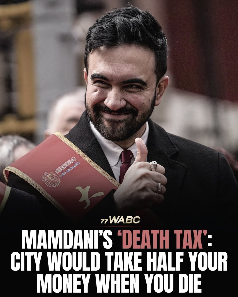 NYC Mayor Mamdani proposes ‘death tax’ that could claim up to 50% of estates over $750K.

Ugh, just when I ran out of popcorn! 🤦‍♀️🤨 It just keeps getting worse &amp; worse for New Yorkers!