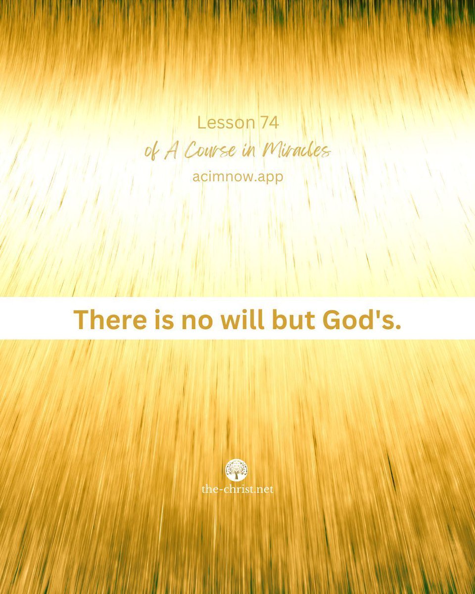 ACIM_YouTube's tweet image. Lesson 74 🕊 There is no will but God's.

📖 Read this lesson along with David Hoffmeister here👇
acimnow.app/browse/a-cours…

#acim #acourseinmiracles #nonduality #spiritualawakening #forgiveness #innerpeace