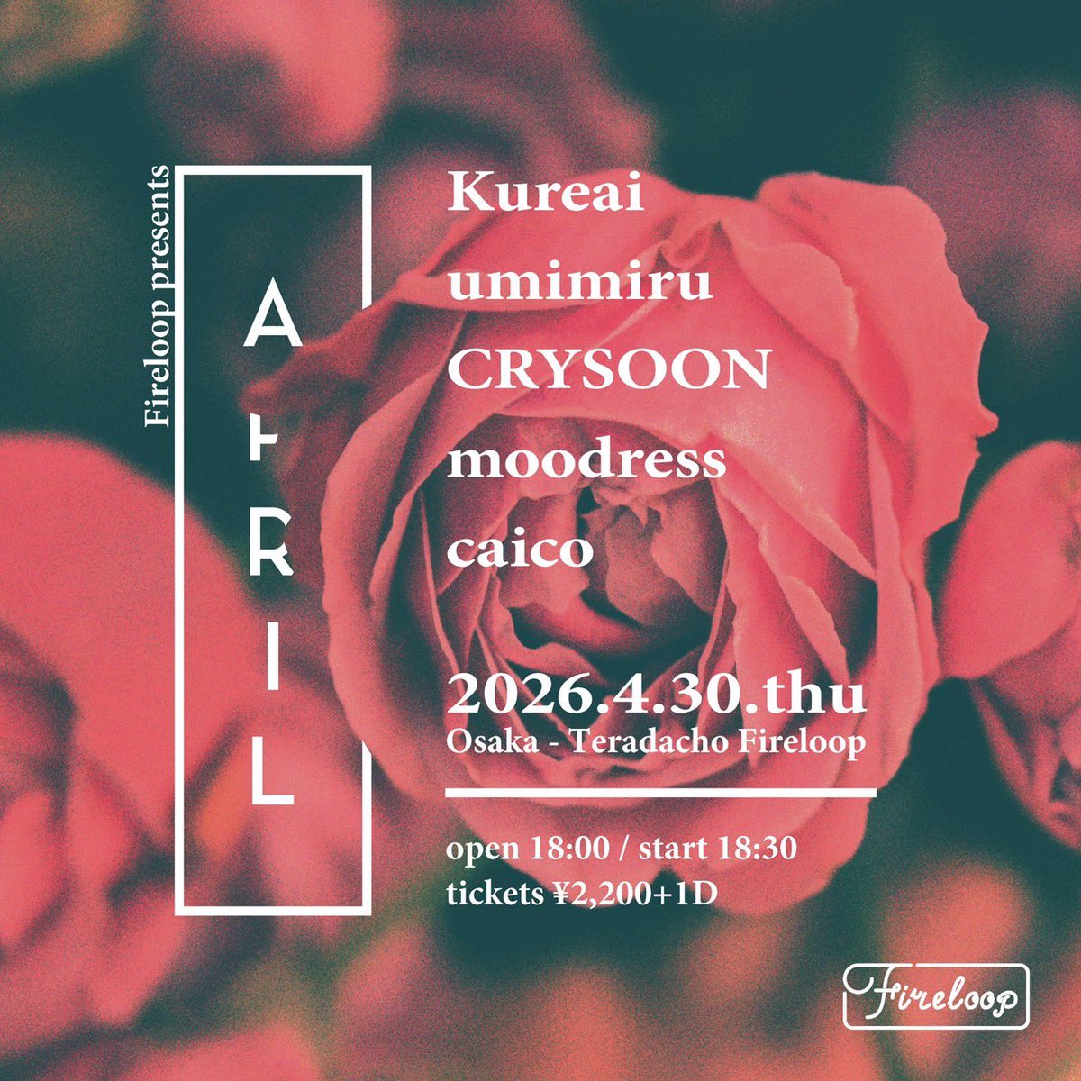 umi__miru's tweet photo. 【 新ライブ解禁！】
4月30日(木) @大阪 寺田町Fireloop
『 APRIL 』

w/
Kureai
CRYSOON
moodress
caico

OPEN 18:00 / START 18:30
TICKET ¥2,200(+1Drink)

DMまたはHPから予約受付中！
https://t.co/t4q9DTtGPe https://t.co/mogdBJWDQm