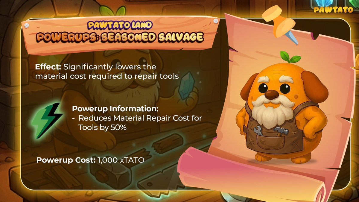 ⚡𝗣𝗼𝘄𝗲𝗿𝘂𝗽: 𝗦𝗲𝗮𝘀𝗼𝗻𝗲𝗱 𝗦𝗮𝗹𝘃𝗮𝗴𝗲 ⚡

Experience turns waste into value.

With the know-how of Pawtato Land’s most seasoned craftspeople, repairing Tools now demands far fewer materials, while keeping crystal and offering costs unchanged. 🔧

𝘌𝘧𝘧𝘪𝘤𝘪𝘦𝘯𝘤𝘺