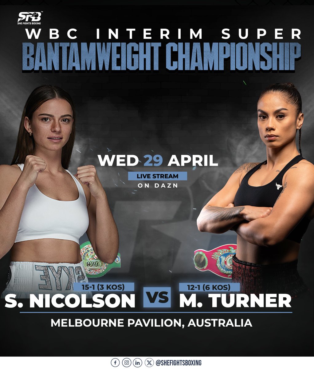 shefightsboxing's tweet photo. 🥊 WBC INTERIM SUPER-BANTAMWEIGHT CHAMPIONSHIP

S. Nicolson (15-1) 🆚 M. Turner (12-1)

Nicolson defends her title in her first headline show. Winner gets mandatory undisputed shot.

Wed April 29 | Melbourne | DAZN

#SkyeNicolson #MariahTurner #WomensBoxing #Boxing https://t.co/FT3D3VDWwy