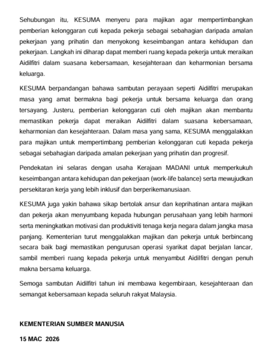 mykesuma's tweet photo. 💥[KENYATAAN MEDIA]

CUTI TAMBAHAN AIDILFITRI: KESUMA GALAKKAN MAJIKAN BERI KELONGGARAN KEPADA PEKERJA

PUTRAJAYA | 15 Mac 2026 | Ahad

#KementerianSumberManusia #CutiTambahan #Aidilfitri #JTKSM https://t.co/rZaX3SXiXY