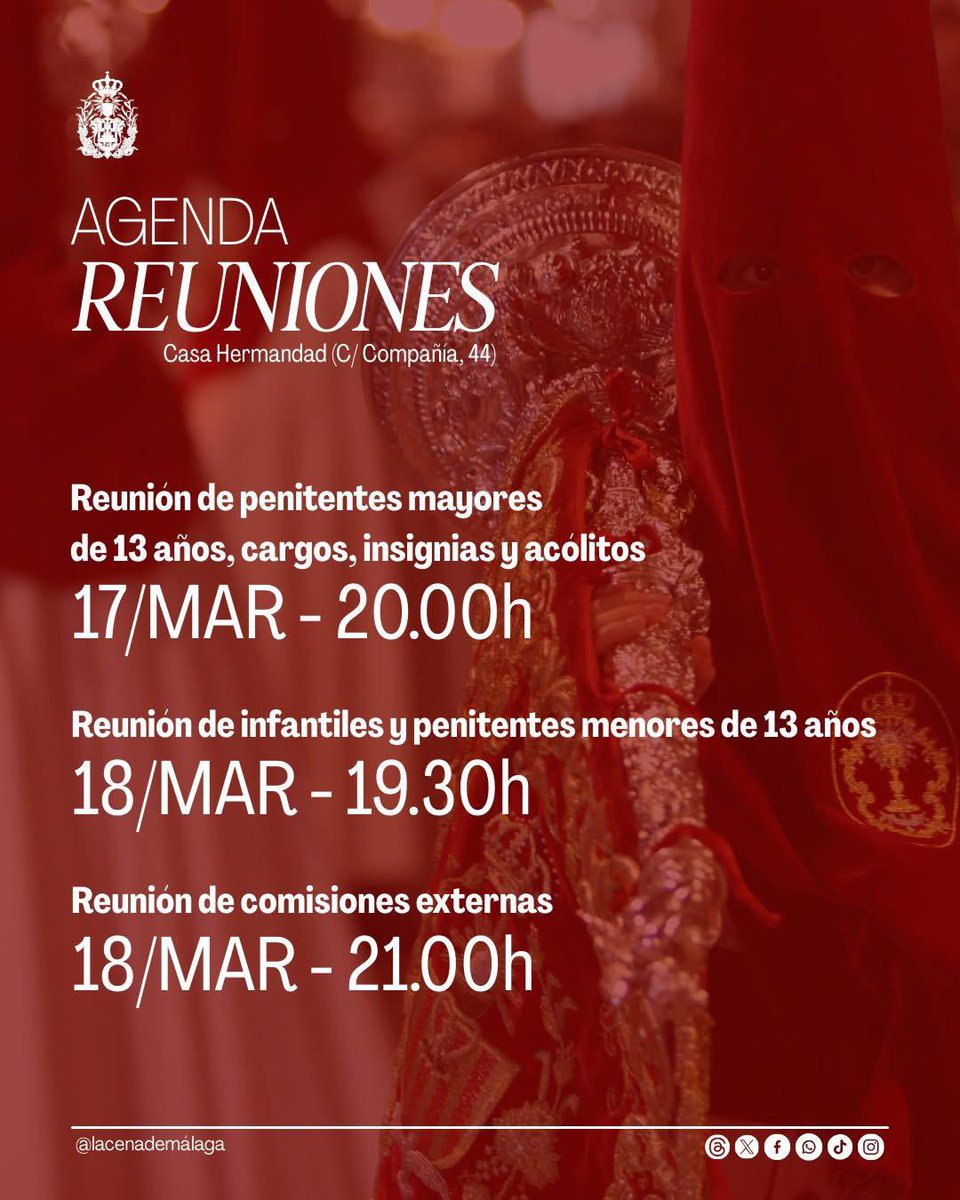 lacenademalaga's tweet photo. #JSSagradaCena2026 - Recordamos las reuniones y entregas de puestos obligatorias que tendrán lugar en la Casa Hermandad (C/ Compañía, 44):

▫️ Lunes 16 de marzo – 21.00h 
Trono de María Santísima de la Paz.

▫️ Martes 17 de marzo – 20.00h 
Reunión de penitentes mayores de 13 años, cargos, insignias y acólitos.

▫️ Miércoles 18 de marzo – 19.30h
Reunión de infantiles y penitentes menores de 13 años.

▫️ Miércoles 18 de marzo – 21.00h Reunión de comisiones externas.

▫️ Jueves 19 de marzo – 20.00h Trono del Traslado Cuaresmal 2026.

▫️ Jueves 19 de marzo – 21.00h Trono del Señor de la Sagrada Cena.

Se recuerda que todas las reuniones y convocatorias son de carácter obligatorio para los hermanos citados. 

#CofradíasMLG