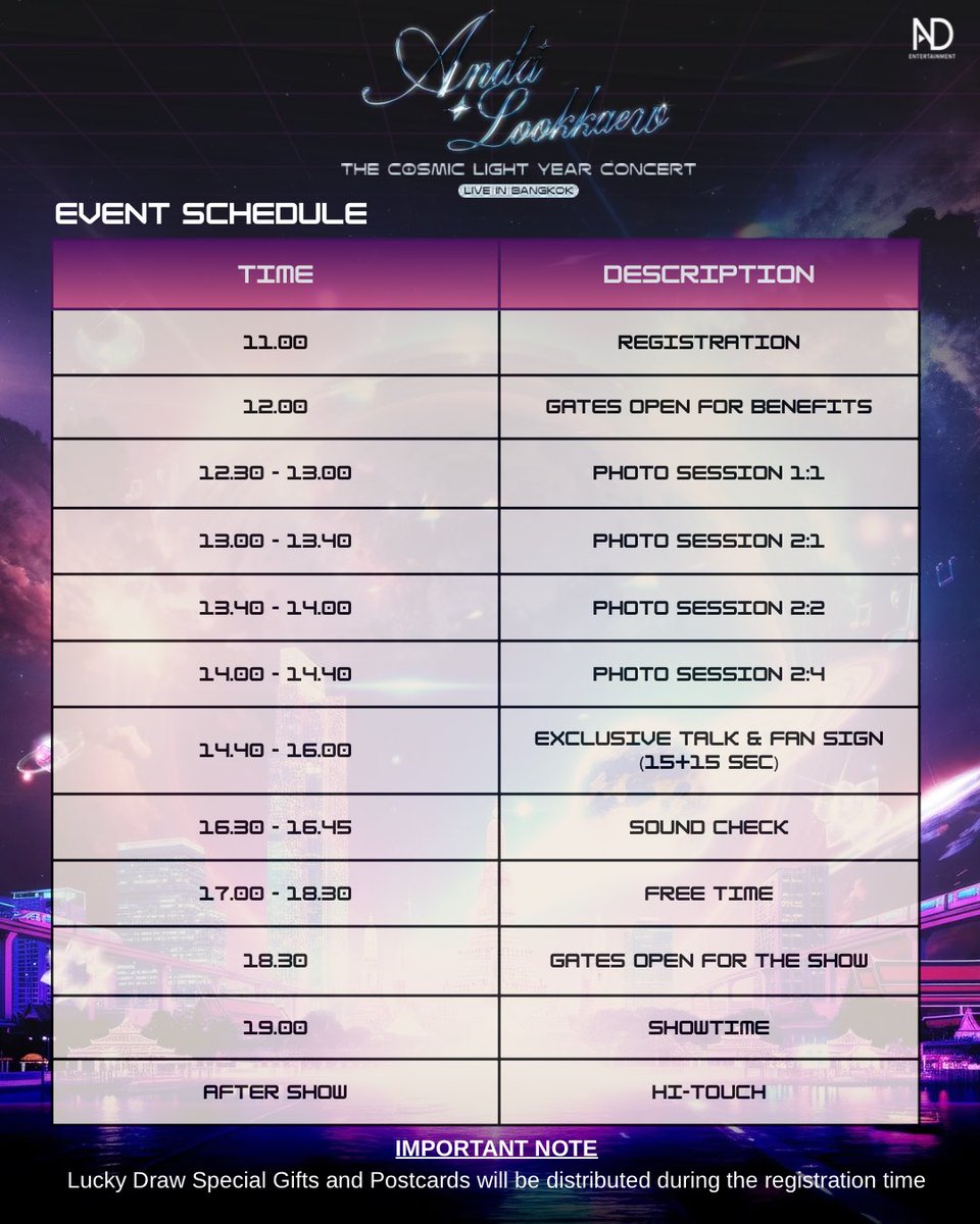 Hey fans 💜
Here’s the official event schedule for The Cosmic Light Year Concert in Bangkok!
Get ready for a full day of cosmic moments together 

🎟 Tickets available now:
ticketmelon.com/NDEntertainmen…

#thecosmiclightyear  #CosmicLightYear #AndaLookkaew #NDPresents #ndentertainment