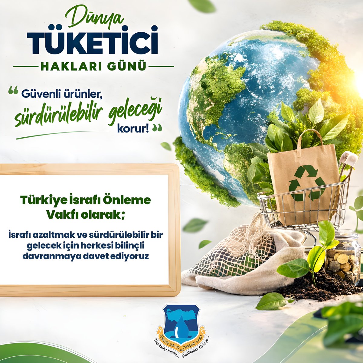 Güvenli ürünler, sürdürülebilir geleceği korur!

Türkiye İsrafı Önleme Vakfı olarak; israfı azaltmak ve daha yaşanabilir bir gelecek için herkesi bilinçli tüketmeye davet ediyoruz.

#DünyaTüketiciHaklarıGünü #Sürdürülebilirlik #İsrafıÖnle