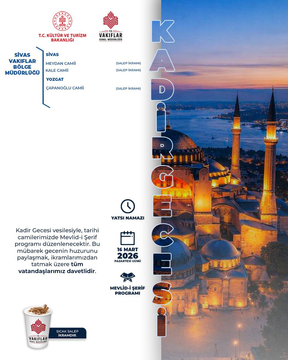 BolgeSivas's tweet photo. Kadir Gecesi’nin manevi huzurunu hep birlikte paylaşmak için buluşuyoruz.

Sivas’ta Meydan Camii ve Kale Camii, Yozgat’ta Çapanoğlu Camii’nde yatsı namazı sonrası düzenlenecek Mevlid-i Şerif programımıza tüm vatandaşlarımız davetlidir.

Bu mübarek gecenin bereketini paylaşırken, program sonunda sıcak salep ikramımız da olacaktır.
@VakiflarGM 
@sinanaksu