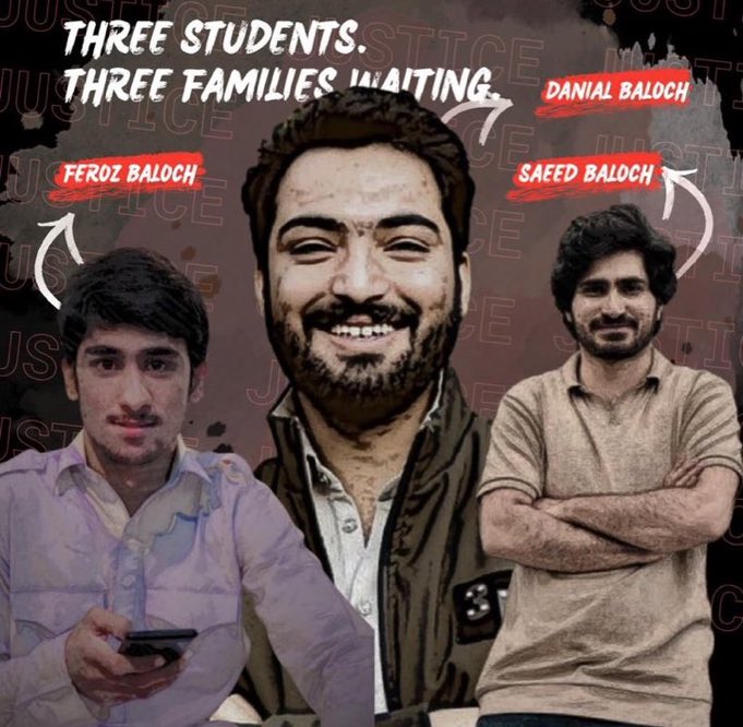 To be forcibly disappeared is to be stolen from life; to be their family is to be trapped in a celebration that never begins. Bring them home.
#ReleaseDanialNasir 
#ReleaseFerozBaloch 
#ReleaseSaeedBaloch
#SaveBalochStudents