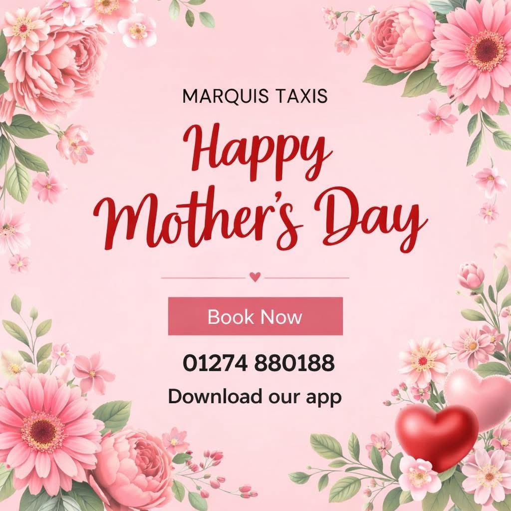 marquistaxis's tweet photo. Happy Mother’s Day from Marquis Taxis 💖🌸

If you’re planning a day out with Mum today, let Marquis Taxis take care of the journey so you can focus on making memories together.

📞 Call us: 01274 880188
📲 Download our app &amp; book in seconds: https://t.co/65D4wBu1DS https://t.co/ziS5y2B4o7