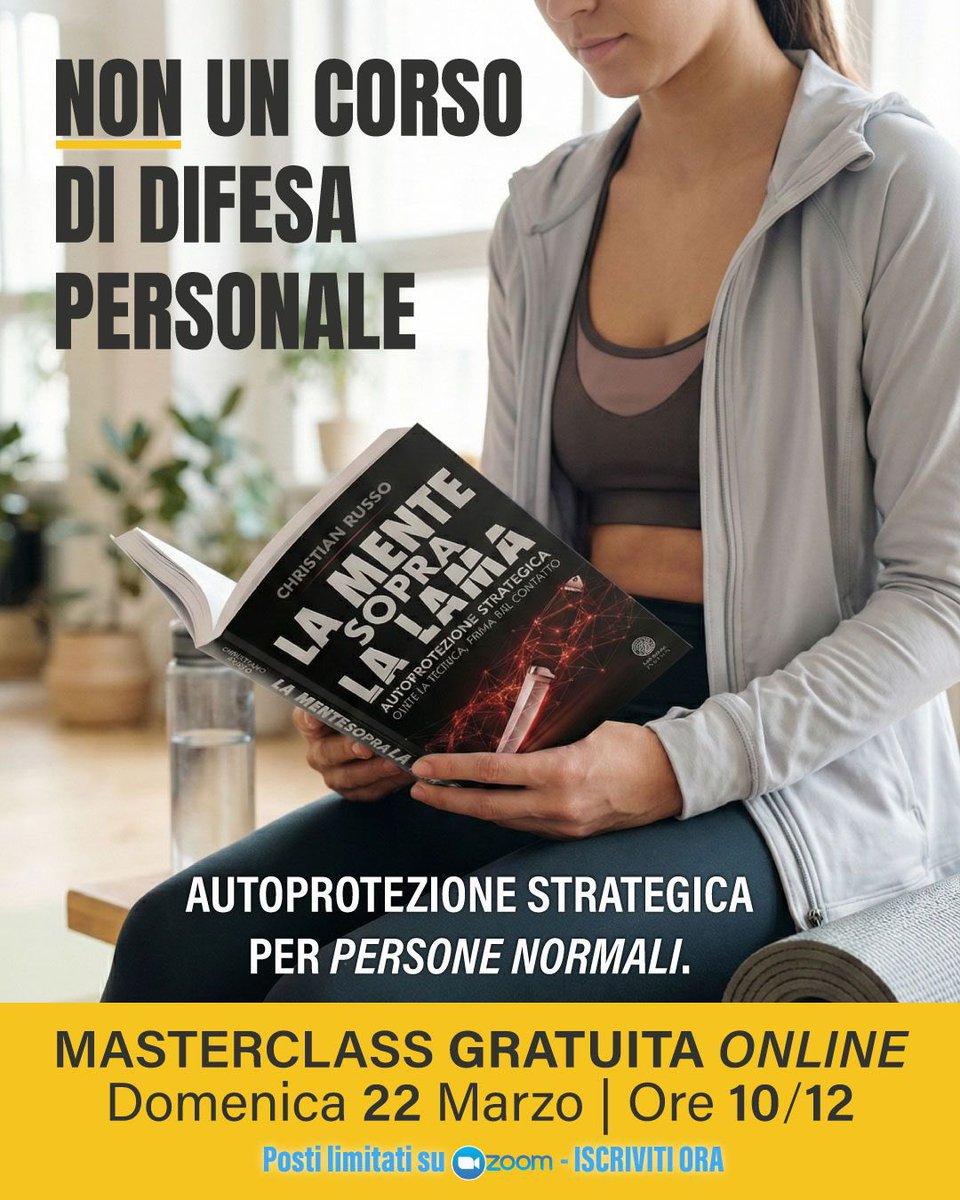 ChristianRussoT's tweet photo. 🔴 MASTERCLASS GRATIS (22/03) sull’Autoprotezione Strategica.
Dal libro "La Mente sopra la Lama" a Zoom.
Posti limitati, iscriviti: https://t.co/NkoWdijfSd
#DifesaPersonale #Mindset #Libri https://t.co/YXvKlKxX5W