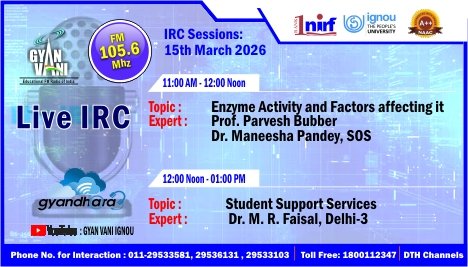 Tune into IGNOU #GYANVANI 105.6 MHz for participating in the Interactive Radio Counselling (IRC) on 15.03.2026 for the topics &amp; at the time mentioned in the banner and interact with Experts.