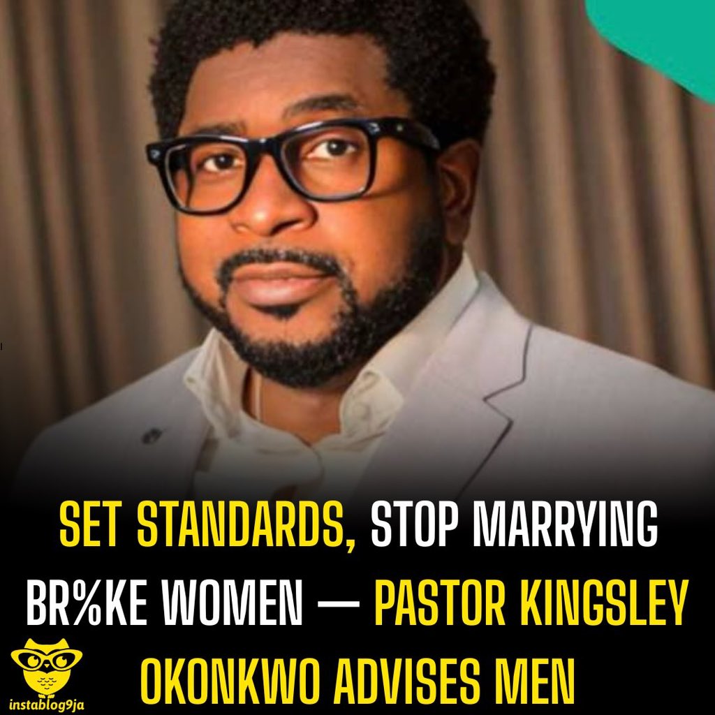 instablog9ja's tweet photo. Set standards, stop marrying br%ke women — Pastor Kingsley Okonkwo advises men https://t.co/4byH0lLaQI