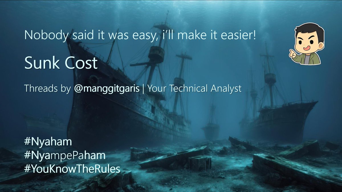 Sunk Cost: Terlalu Sering Terlanjur, Hingga Akhirnya Babak Belur

A Thread of Trading Psychology Series  
by manggitgaris | Your Technical Analyst  

Jangan lupa like, komen dan ritwitt yess