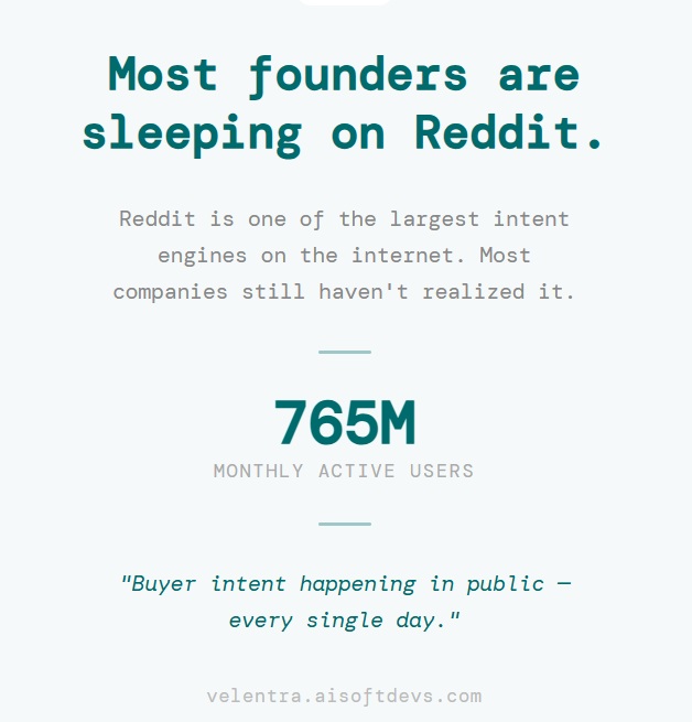 SarmadRafique2's tweet photo. Reddit might be the most underrated growth channel for SaaS.

Here’s why:

• 765M monthly active users
• Millions of product discussions daily
• People actively asking for recommendations

Every day posts like this appear:
“Is there a tool that can solve X?”

That’s not content.
That’s buyer intent.
The problem?
These opportunities disappear in the noise.

So I built Velentra.

It scans Reddit and finds posts where people are actively looking for solutions.

Instead of chasing leads,

you discover conversations where demand already exists.