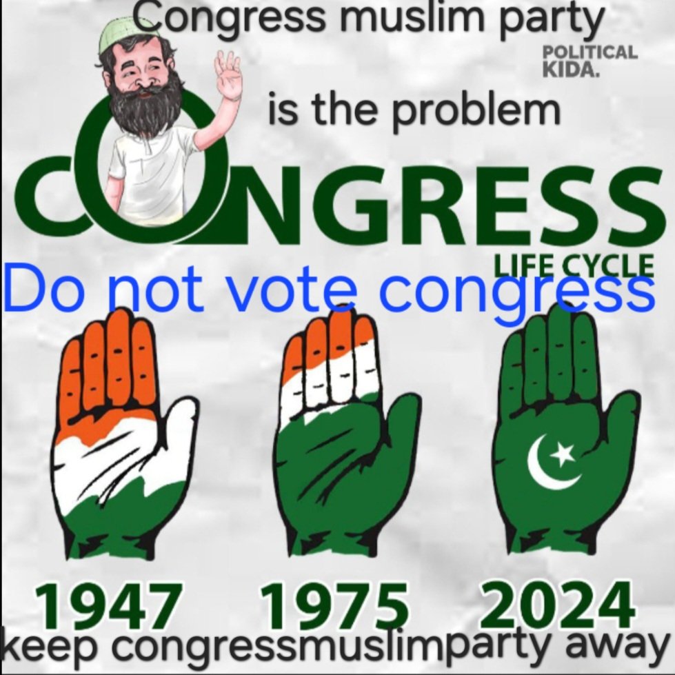 <a href="/INCIndia/">Congress</a> खांग्रेस मुस्लिम पार्टी को वोट ना दे. राज्य अपना परिवार देश गजवा होने सें बचाईए. एक गलत चुनाव जिंदगीभर पछताना ना पडे