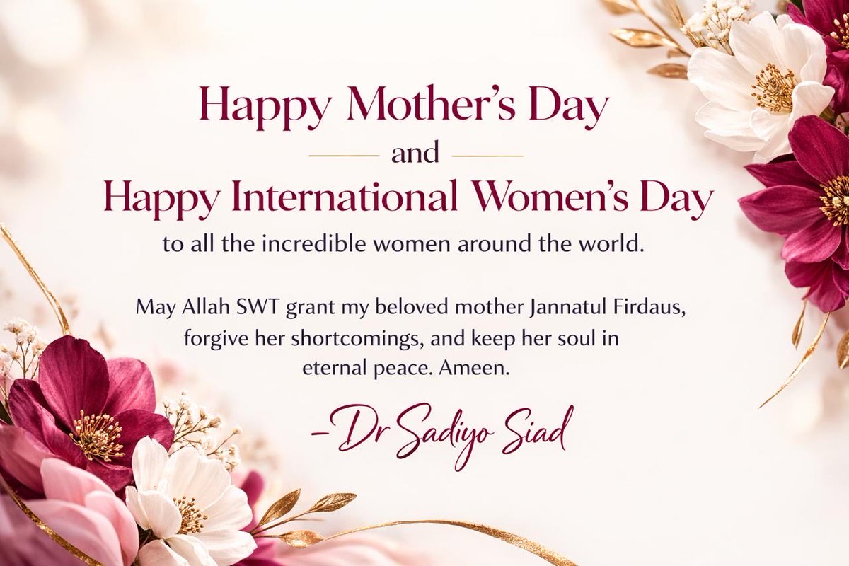 DrSadiyoSiad's tweet photo. Happy Mother’s Day.
Today, I celebrate mothers, women, strength, love, sacrifice, and the powerful role women play in shaping families, communities, and nations.

This day is also deeply personal for me. It has now been 3 years since my mum passed away, and not a day goes by without me remembering her love, strength, guidance, and the values she gave me. She continues to inspire me through the work I do and the life I strive to live.

On this special day, I honour my mother’s memory, and I also celebrate all women and mothers whose love, resilience, and impact continue to shape the world in beautiful and lasting ways. May Allah SWT grant my beloved mother Jannatul Firdaus, forgive her shortcomings, and keep her soul in eternal peace. Ameen.

And for those of you outside the UK, yes, today is Mother’s Day here in the UK. 
Happy Mother’s Day to everyone celebrating. May this be a day of love, reflection, gratitude, and appreciation.

Happy Mother’s Day and Happy International Women’s Day to all the incredible women around the world.

#HappyMothersDay #InternationalWomensDay #CelebrateWomen #HonouringMothers #WomenEmpowerment #InMemoryOfMyMother #StrengthAndLove
