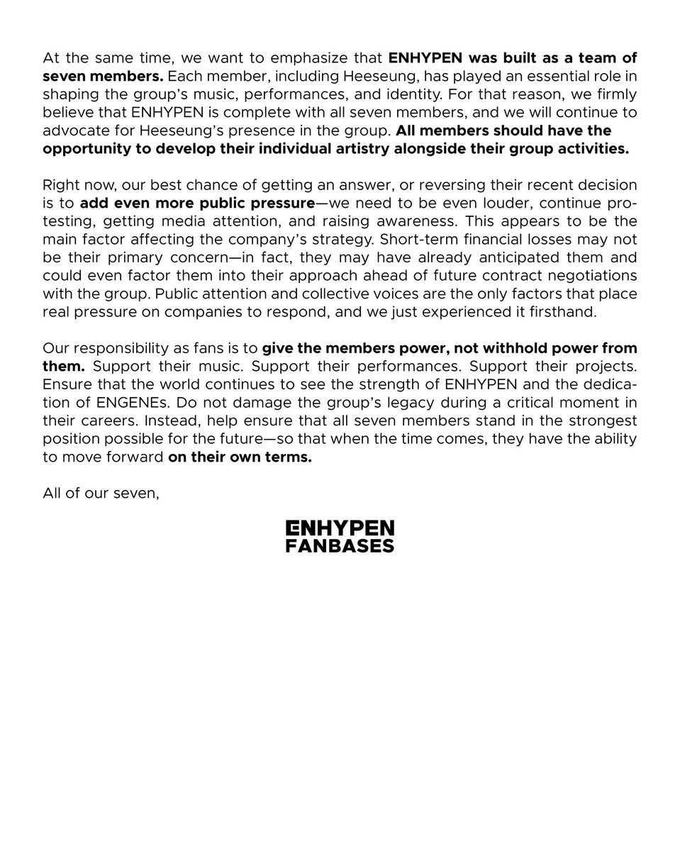 [✉️] Notice from ENHYPEN FANBASES

Hello, ENGENEs. Kindly take the time to read and comprehend our full statement below regarding the current situation.

Sign the petition: change.org/enhypen7

All for our seven,
ENHYPEN FANBASES