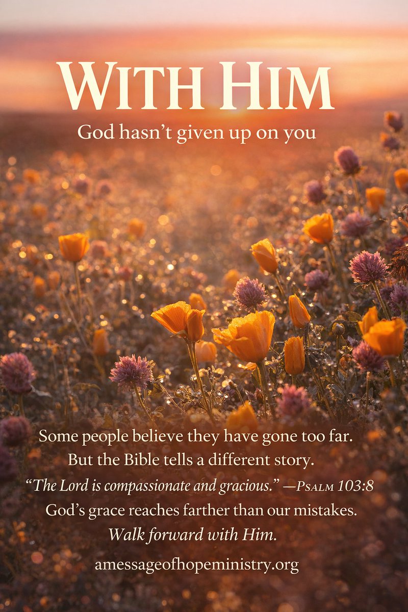 A_Messageofhope's tweet image. Some people believe they have gone too far.
But the Bible tells a different story.

“The Lord is compassionate and gracious.” — Psalm 103:8

God’s grace reaches farther than our mistakes.

Walk forward with Him.
amessageofhopeministry.org
Who needs this reminder today?

#WithHim