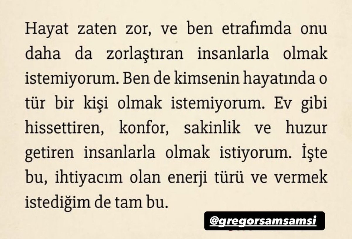 Hayattan tek beklentim huzur. Hayatımdaki insanlardan da…