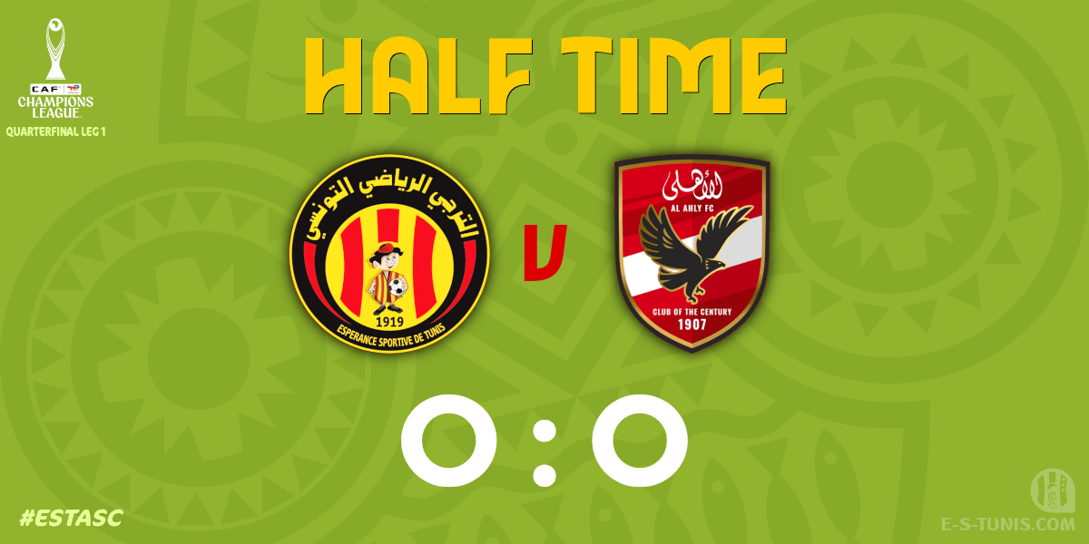 ESTuniscom's tweet photo. ⏱ HT | #TotalEnergiesCAFCL 1/4 final #ESTASC | 🇹🇳@ESTuniscom 0⃣-0⃣ @AlAhly🇪🇬 : End of the first half / نهاية الشوط الاول / Fin de la première période https://t.co/dVsFzeqB2b