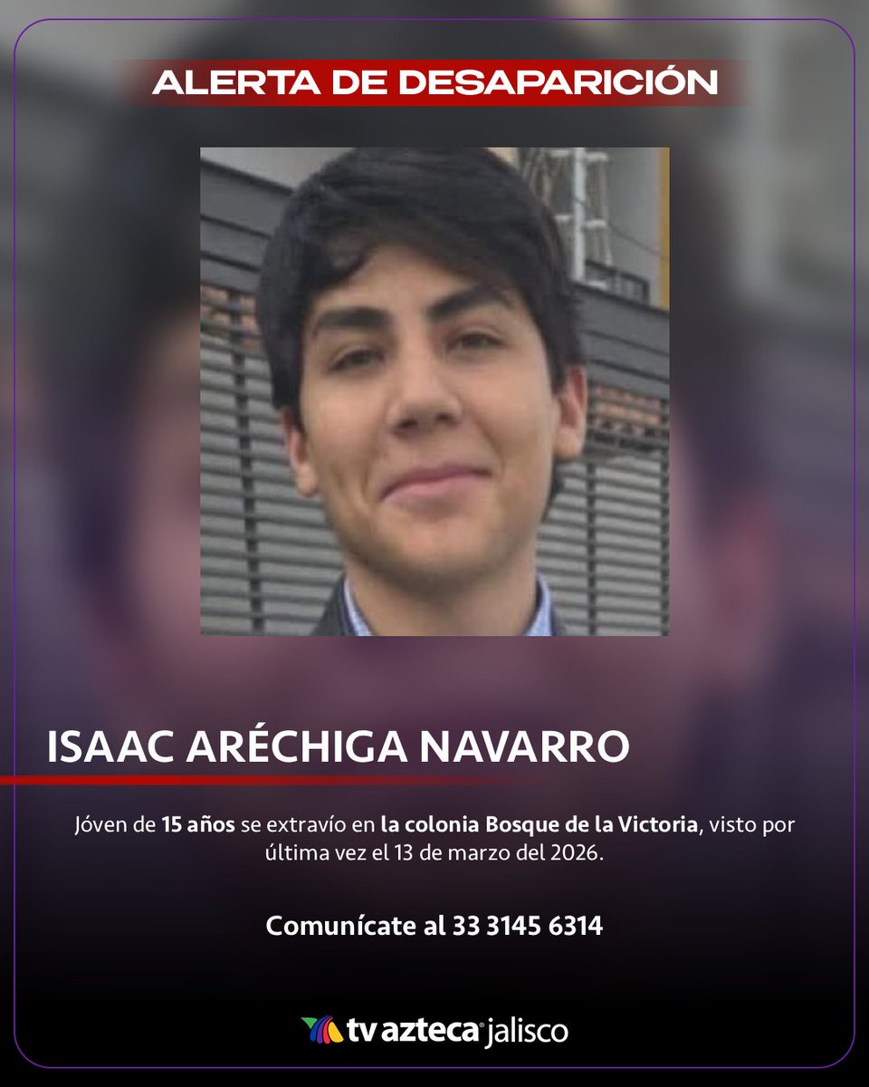 TVAztecaJalisco's tweet photo. 🚨#ServicioSocial | Se solicita de tu ayuda para localizar a Isaac Aréchiga Navarro; visto por última vez en la colonia Bosque de la Victoria. Ayudas mucho compartiendo esta publicación. https://t.co/dBCIFwWUZs