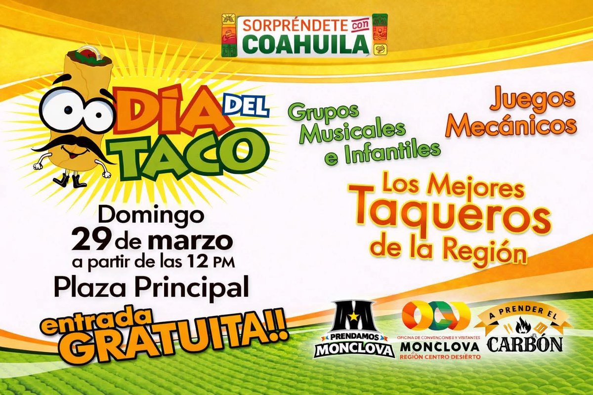 Invitación a este evento: Todos invitados a la GRAN FIESTA de las FAMILIAS
El Día del Taco 🌮 
Domingo 29 marzo 
PLAZA PRINCIPAL DE MONCLOVA 
A partir de las 12 del día 
Tendremos el Concurso de La Mejor Tortilla de Harina 
Ven y diviértete en familia !!!