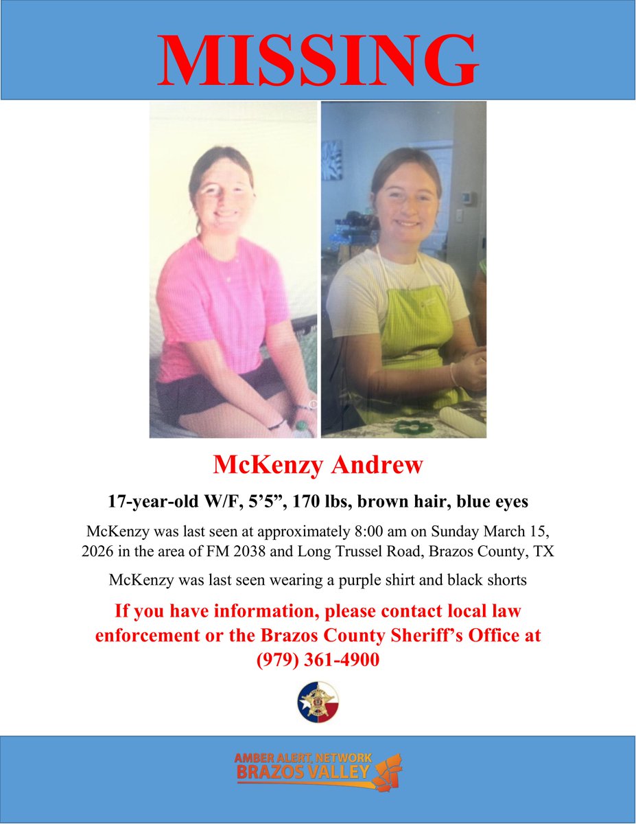 AANBVTX's tweet image. #MissingChild #bcstx 17 year old McKenzy Andrew has been reported missing to the @BrazosCoSheriff.  She was last seen at approximately 8 am, 3/15/26 in the area of FM 2038 and Long Trussel Rd, Brazos County, TX.