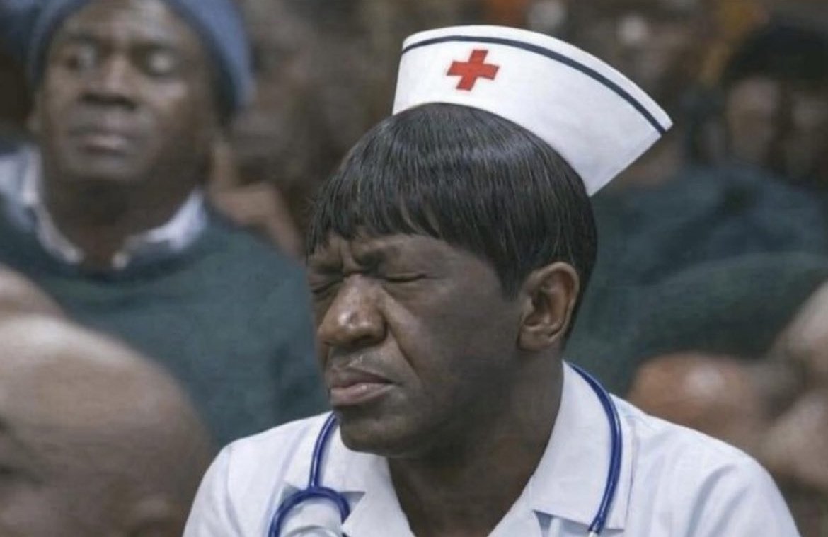 CharnelKeisha's tweet photo. When you realise the patient you just shouted at is the undercover Minister of Health https://t.co/8IqzMX1IH1