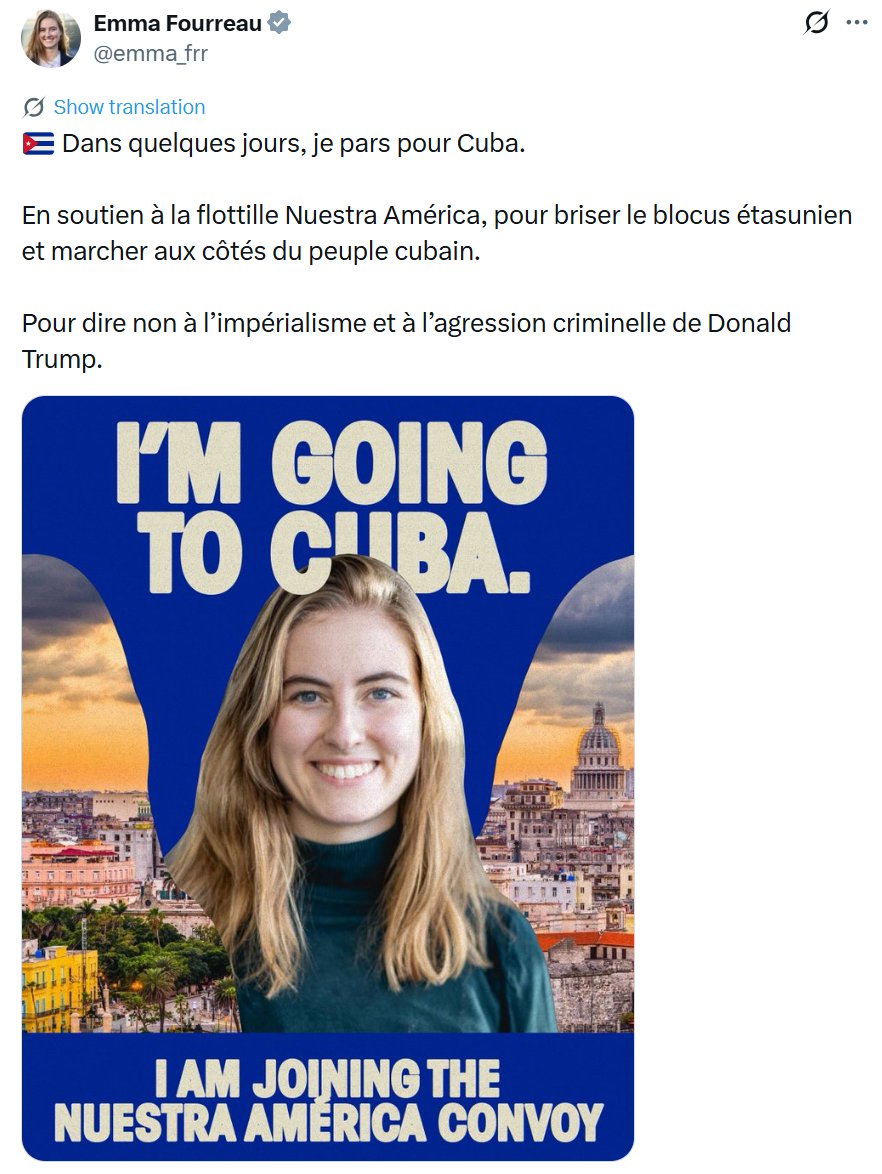 Esta loca maldita, <a href="/emma_frr/">Emma Fourreau</a>, sueco-francesa y diputada al Parlamento Europeo, anuncia que viajará a Cuba como parte de la infame flotilla Nuestra América.

Esta mujer, a la que nunca le ha faltado la luz, el agua, los alimentos y, sobre todo, la libertad para expresarse como