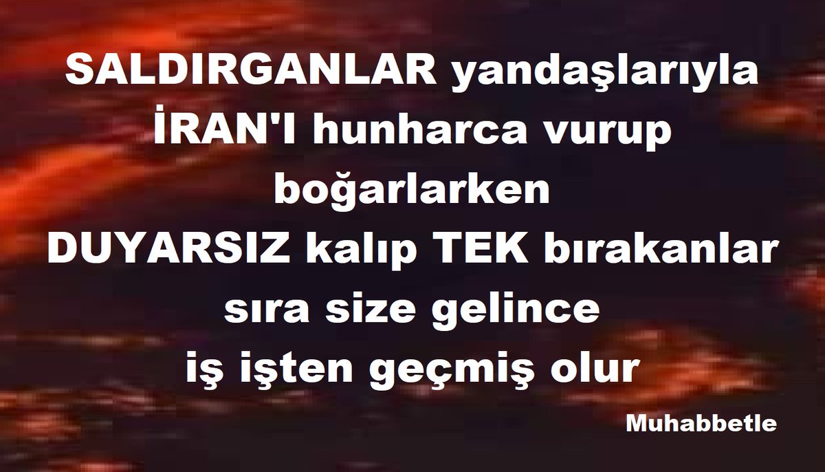 SALDIRGANLAR yandaşlarıyla 
İRAN'I hunharca vurup boğarlarken 
DUYARSIZ kalıp TEK bırakanlar 
sıra size gelince 
iş işten geçmiş olur
facebook.com/photo/?fbid=14…
aaldemira.blogspot.com/2026/03/saldir…
instagram.com/p/DV615MvGZzl/