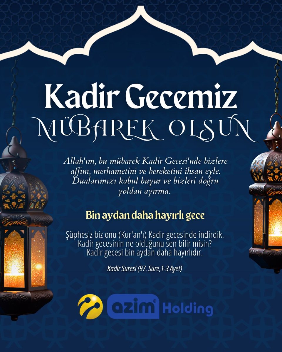 azimholding's tweet photo. Kadir Gecemiz Mübarek Olsun 🤲

#kadirgecesi #azim #azimholding #azimticaret #elazığ https://t.co/Fxww7VtJjx