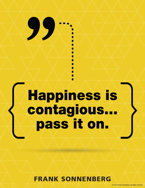 FSonnenberg's tweet image. “Happiness is contagious…pass it on.” ~ Frank Sonnenberg ➤ bit.ly/2ui8Mkx @FSonnenberg #Happiness #BeHappy