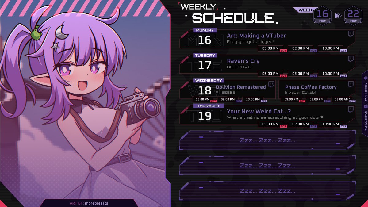 【SLEEP SCHEDULE】
🐸 March 16th - March 22nd 💤

Silly game week before I visit my mama this weekend!!

🐸 youtube.com/@EepySleepyCh 
💤 twitch.tv/EepySleepy