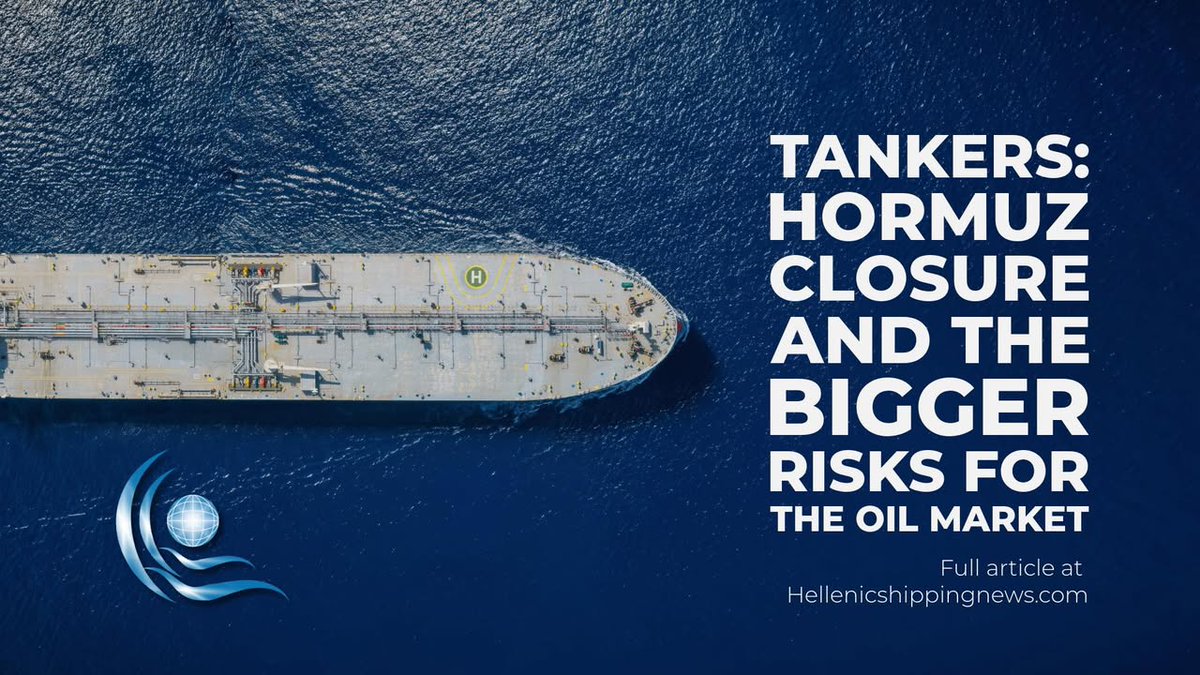 HELLENICSHIP's tweet image. #Tankers: Hormuz Closure and The Bigger #Risks for the #Oil #Market 
hellenicshippingnews.com/tankers-hormuz…