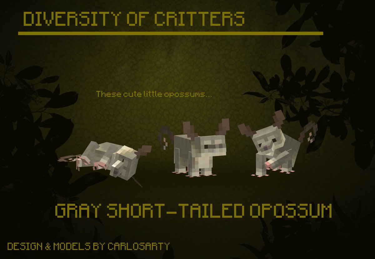 How about we consider opossums in Minecraft? 

Gray short-tailed opossum &amp; Virginia opossum | Diversity of Critters (Unreleased mod)

#Minecraft #Blockbench #art #3D #possum