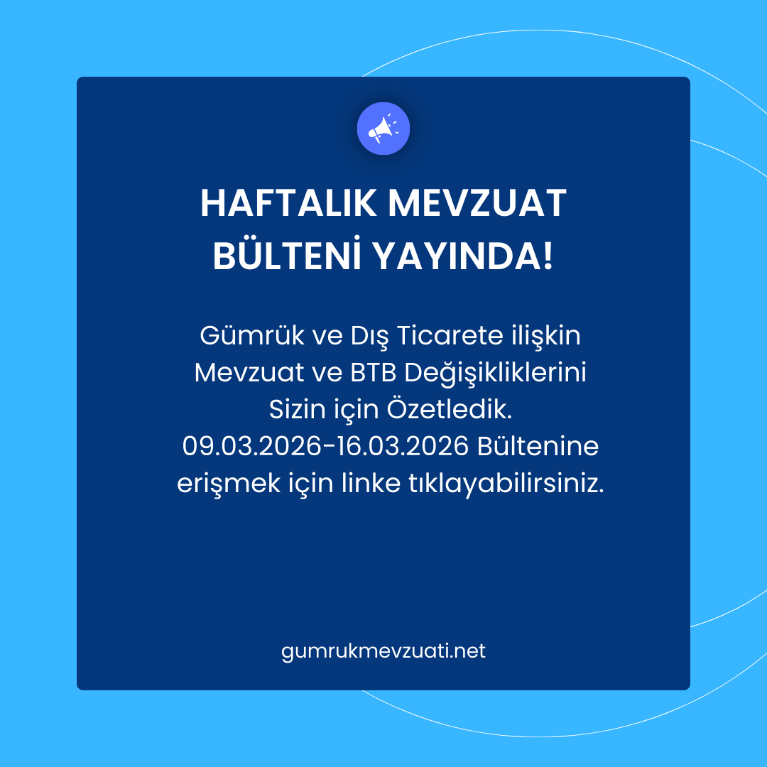 Mavi_Bilisim's tweet photo. Gümrük ve Dış Ticaret Gelişmeleri
09.03.2026 - 16.03.2026 dönemine ait Mevzuat ve BTB değişikliklerini sizin için derledik.

Detaylı bilgi için bültenimizi inceleyebilirsiniz:
🌐https://t.co/Fb5DJMWy9k
#mavibilisim #gümrükmevzuatı #mevzuat #disticaret #gümrük #gtip #BTB https://t.co/WKBrKXxzDc