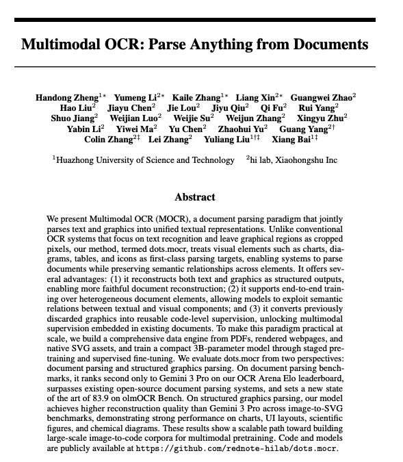 Multimodal OCR

Parse Anything from Documents

On document parsing benchmarks, it ranks second only to Gemini 3 Pro on our OCR Arena Elo leaderboard, surpasses existing open-source document parsing systems, and sets a new state of the art of 83.9 on olmOCR Bench. On structured