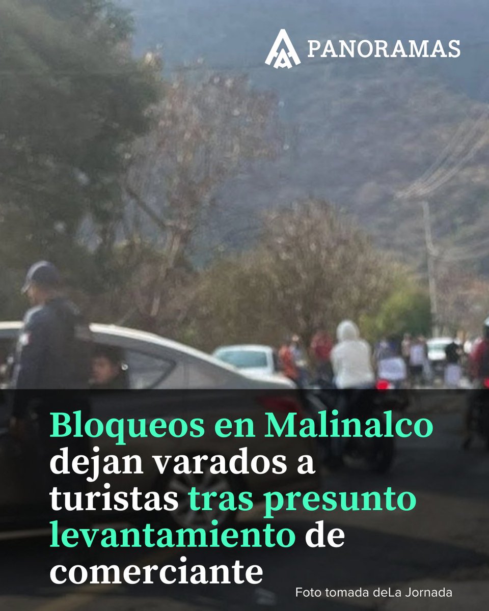Panoramas_mx's tweet photo. Bloqueos en Malinalco dejan varados a turistas tras presunto levantamiento de comerciante

#malinalco  #comerciantes #tenancingo #joquicingo  #chalma https://t.co/btOizedd71