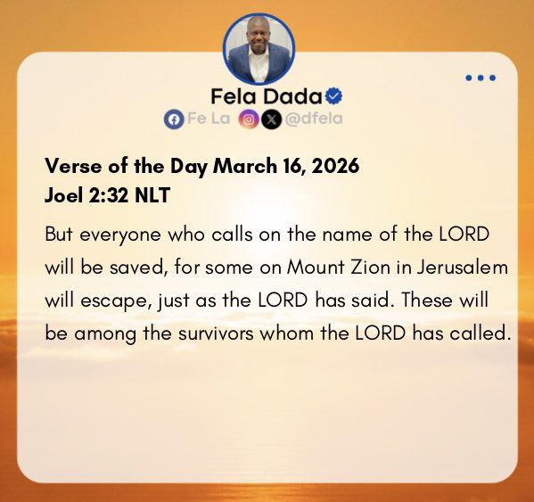 But everyone who calls on the name of the LORD will be saved, for some on Mount Zion in Jerusalem will escape, just as the LORD has said. These will be among the survivors whom the LORD has called.~Joel 2:32 NLT