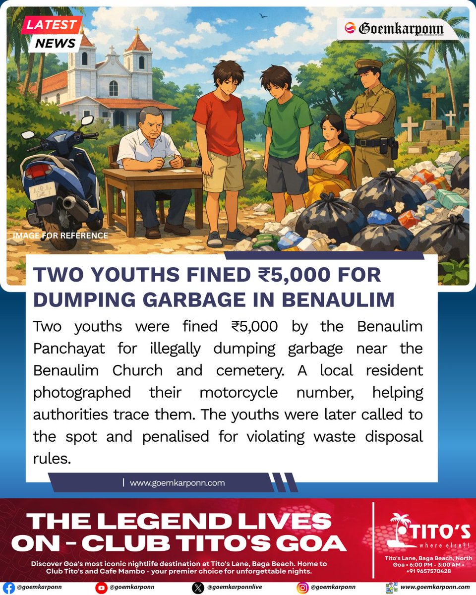 goemkarponnlive's tweet image. Two Youths Fined ₹5,000 for Dumping Garbage in Benaulim
#GoaNews #Benaulim #GarbageDumping #CleanGoa #BreakingNews #GoaUpdates #CivicAction