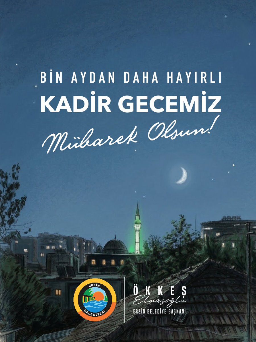 erzinbelediyesi's tweet photo. Bin aydan daha hayırlı olan bu mübarek gecenin tüm insanlığa barış, huzur ve mutluluk getirmesini dilerim. Başta kıymetli hemşehrilerim olmak üzere tüm İslam aleminin Kadir Gecesi’ni en içten dileklerimle kutlar,sevgi ve saygılarımı sunarım.
Ökkeş Elmasoğlu
Erzin Belediye Başkanı https://t.co/paW18KN5RS