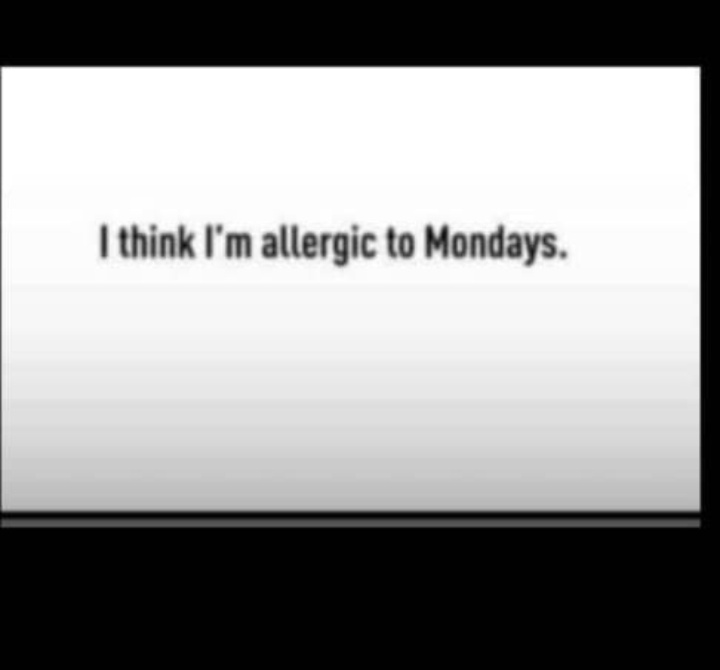Allergic to all days in a week,
but sadly bills don't pay themself.😑

I took a short break to sort IRL issues.
But I'm back, Happy new week guys.

What have I missed so far?