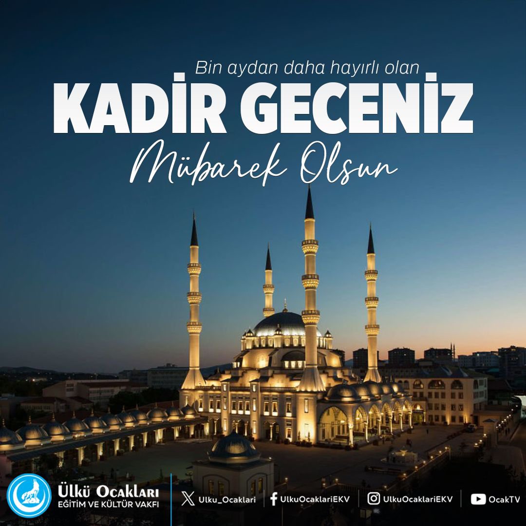 Türk-İslam Aleminin #KadirGecesi Mübarek Olsun.