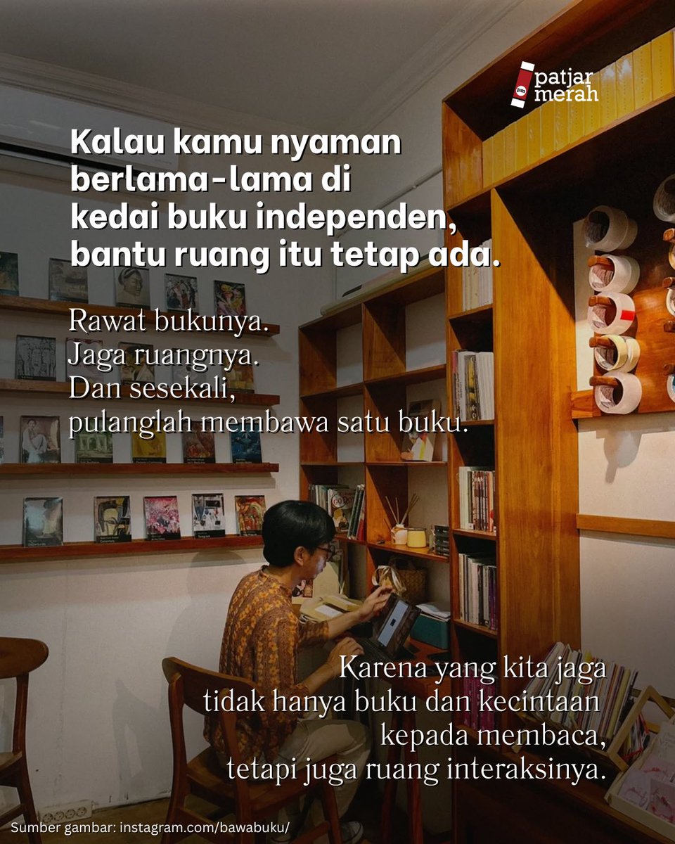 Dan setiap buku yang pulang bersama pembacanya, membantu satu pintu kedai buku independen tetap terbuka.