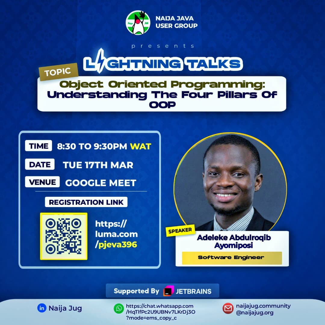 NaijaJug's tweet photo. ⚡ Naija Java User Group (Naija JUG) presents: Lightning Talks!

We're kicking off an exciting session on one of the most foundational concepts in software development — Object Oriented Programming: Understanding The Four Pillars of OOP!

Whether you're just starting out or want to solidify your understanding of OOP principles, this is the session you don't want to miss! 🎯

🎙️ Speaker: Adeleke A. Ayomiposi
Software Engineer

📅 Date: Tuesday, 17th March
⏰ Time: 8:30 – 9:30 PM WAT
📍 Venue: Google Meet
🔗 Register here: https://t.co/PkvRWgyWhv

Come learn, connect, and grow with fellow developers across Nigeria and beyond!

#jetbrains #intellij #usergroups #javausergroup