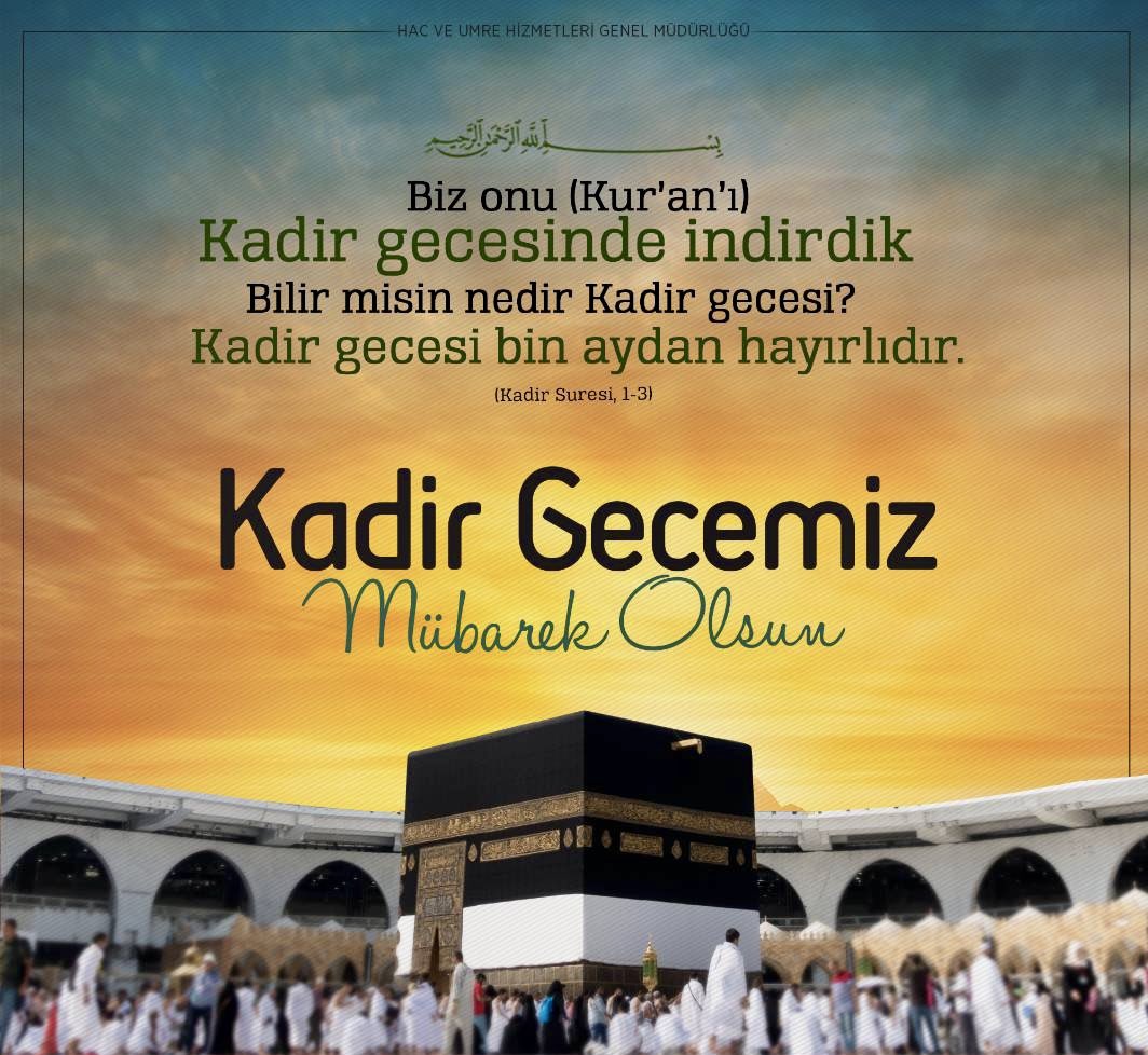 Rahmet ve mağfiret kapılarının ardına kadar açıldığı mübarek Kadir Gecesi’nin, ülkemize, İslam âlemine ve tüm insanlığa barış ve huzur getirmesini diliyorum.

Dualarımız kabul, gönüllerimiz huzurla dolsun. 
Kadir Gecemiz mübarek olsun.
#KadirGecemizMübarekOlsun